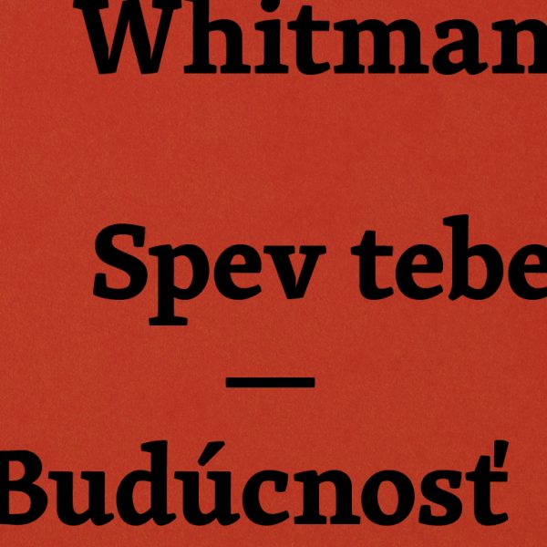 Walt Whitman - Spev Tebe - Budúcnosť